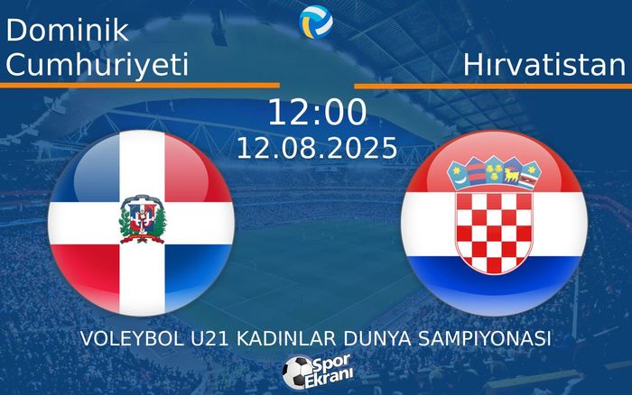 12 Ağustos 2025 Dominik Cumhuriyeti vs Hırvatistan maçı Hangi Kanalda Saat Kaçta Yayınlanacak?