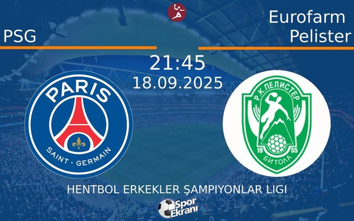18 Eylül 2025 PSG vs Eurofarm Pelister maçı Hangi Kanalda Saat Kaçta Yayınlanacak?