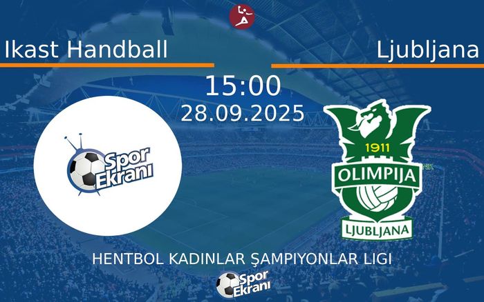28 Eylül 2025 Ikast Handball vs Ljubljana maçı Hangi Kanalda Saat Kaçta Yayınlanacak?
