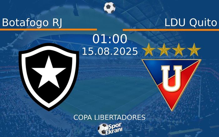 15 Ağustos 2025 Botafogo RJ vs LDU Quito maçı Hangi Kanalda Saat Kaçta Yayınlanacak? 15 Ağustos 2025 Botafogo RJ vs LDU Quito maçı Hangi Kanalda Saat Kaçta Yayınlanacak?