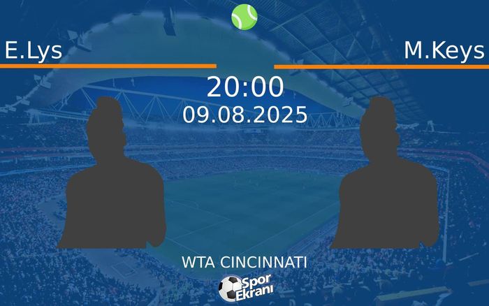 09 Ağustos 2025 E.Lys vs M.Keys maçı Hangi Kanalda Saat Kaçta Yayınlanacak? 09 Ağustos 2025 E.Lys vs M.Keys maçı Hangi Kanalda Saat Kaçta Yayınlanacak?