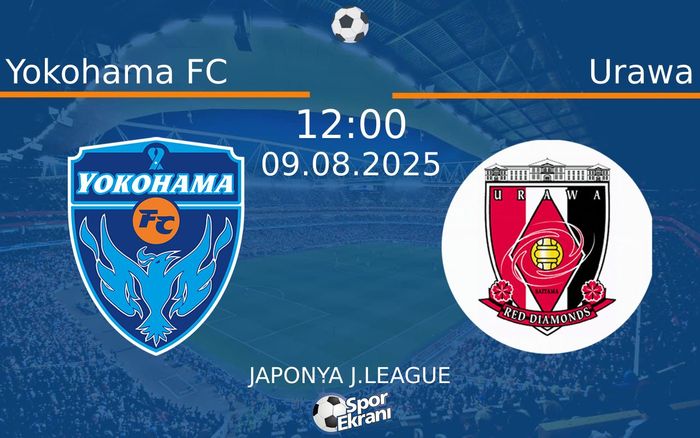 09 Ağustos 2025 Yokohama FC vs Urawa maçı Hangi Kanalda Saat Kaçta Yayınlanacak?
