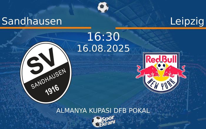 16 Ağustos 2025 Sandhausen vs Leipzig maçı Hangi Kanalda Saat Kaçta Yayınlanacak?