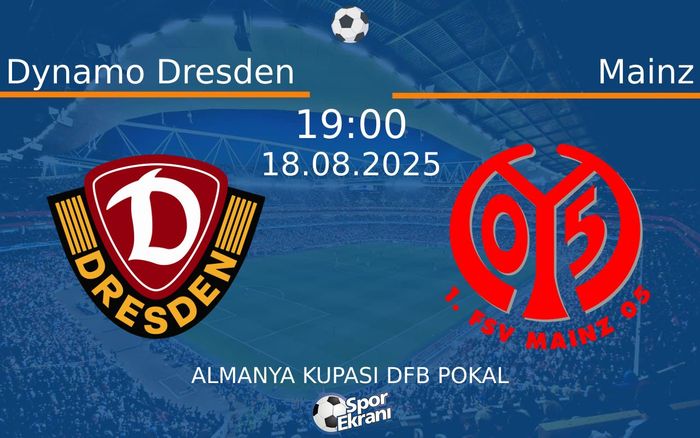 18 Ağustos 2025 Dynamo Dresden vs Mainz maçı Hangi Kanalda Saat Kaçta Yayınlanacak? 18 Ağustos 2025 Dynamo Dresden vs Mainz maçı Hangi Kanalda Saat Kaçta Yayınlanacak?