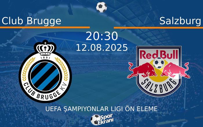 12 Ağustos 2025 Club Brugge vs Salzburg maçı Hangi Kanalda Saat Kaçta Yayınlanacak?
