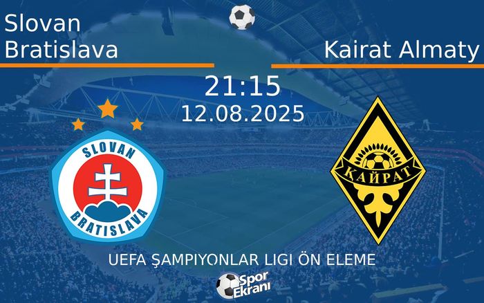 12 Ağustos 2025 Slovan Bratislava vs Kairat Almaty maçı Hangi Kanalda Saat Kaçta Yayınlanacak? 12 Ağustos 2025 Slovan Bratislava vs Kairat Almaty maçı Hangi Kanalda Saat Kaçta Yayınlanacak?