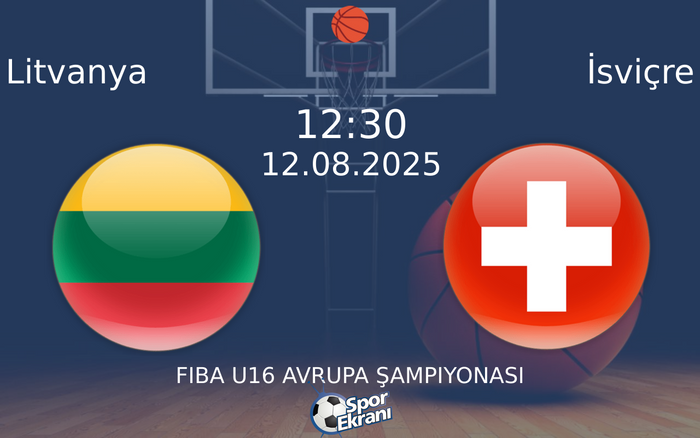 12 Ağustos 2025 Litvanya vs İsviçre maçı Hangi Kanalda Saat Kaçta Yayınlanacak? 12 Ağustos 2025 Litvanya vs İsviçre maçı Hangi Kanalda Saat Kaçta Yayınlanacak?