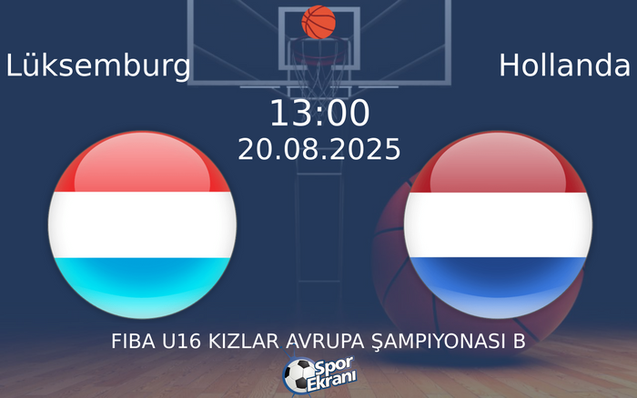 20 Ağustos 2025 Lüksemburg vs Hollanda maçı Hangi Kanalda Saat Kaçta Yayınlanacak? 20 Ağustos 2025 Lüksemburg vs Hollanda maçı Hangi Kanalda Saat Kaçta Yayınlanacak?