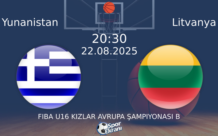 22 Ağustos 2025 Yunanistan vs Litvanya maçı Hangi Kanalda Saat Kaçta Yayınlanacak?