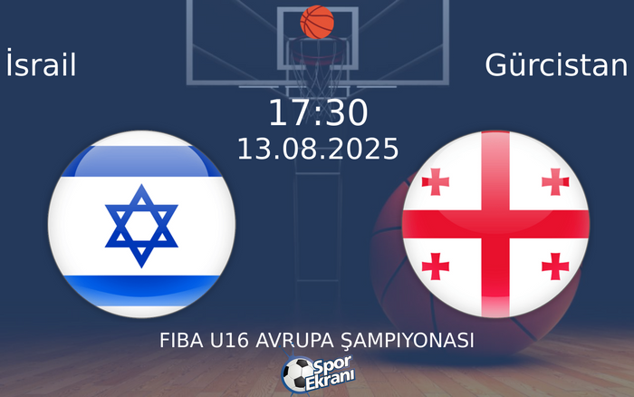 13 Ağustos 2025 İsrail vs Gürcistan maçı Hangi Kanalda Saat Kaçta Yayınlanacak? 13 Ağustos 2025 İsrail vs Gürcistan maçı Hangi Kanalda Saat Kaçta Yayınlanacak?