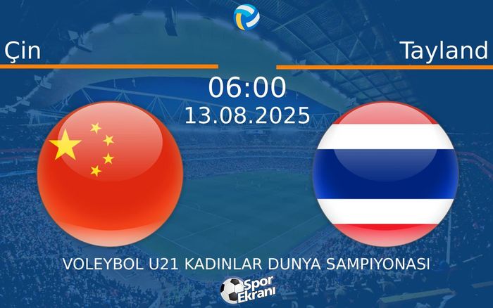 13 Ağustos 2025 Çin vs Tayland maçı Hangi Kanalda Saat Kaçta Yayınlanacak?