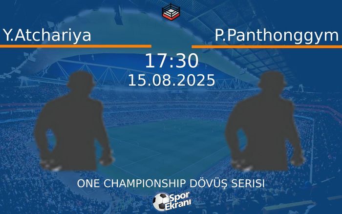 15 Ağustos 2025 Y.Atchariya vs P.Panthonggym maçı Hangi Kanalda Saat Kaçta Yayınlanacak? 15 Ağustos 2025 Y.Atchariya vs P.Panthonggym maçı Hangi Kanalda Saat Kaçta Yayınlanacak?