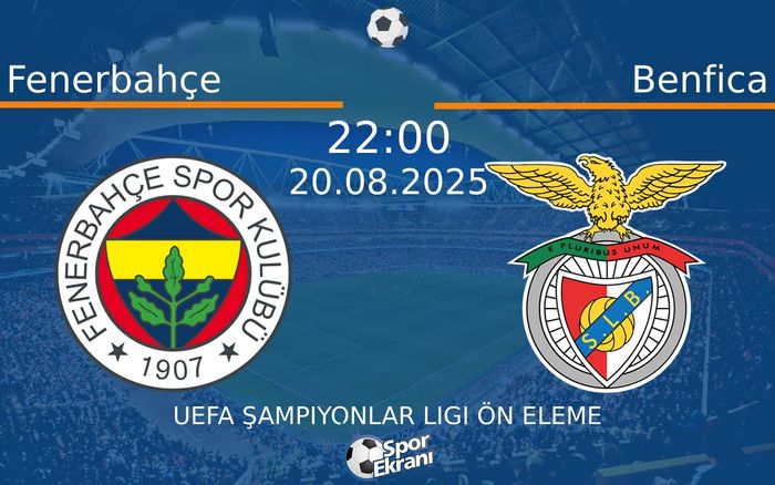 20 Ağustos 2025 Fenerbahçe vs Benfica maçı Hangi Kanalda Saat Kaçta Yayınlanacak? 20 Ağustos 2025 Fenerbahçe vs Benfica maçı Hangi Kanalda Saat Kaçta Yayınlanacak?