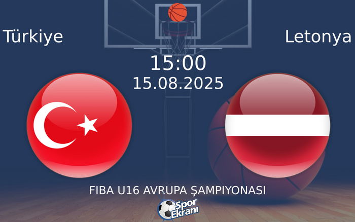 15 Ağustos 2025 Türkiye vs Letonya maçı Hangi Kanalda Saat Kaçta Yayınlanacak?