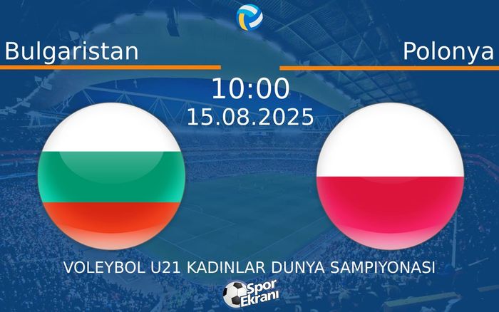 15 Ağustos 2025 Bulgaristan vs Polonya maçı Hangi Kanalda Saat Kaçta Yayınlanacak?