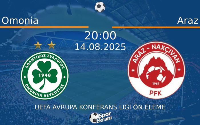 14 Ağustos 2025 Omonia vs Araz maçı Hangi Kanalda Saat Kaçta Yayınlanacak? 14 Ağustos 2025 Omonia vs Araz maçı Hangi Kanalda Saat Kaçta Yayınlanacak?
