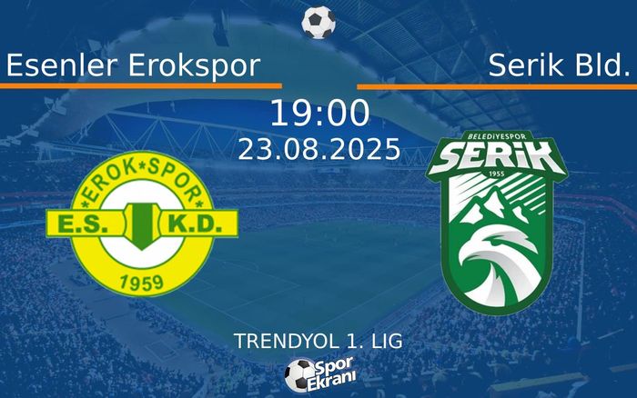 23 Ağustos 2025 Esenler Erokspor vs Serik Bld. maçı Hangi Kanalda Saat Kaçta Yayınlanacak? 23 Ağustos 2025 Esenler Erokspor vs Serik Bld. maçı Hangi Kanalda Saat Kaçta Yayınlanacak?