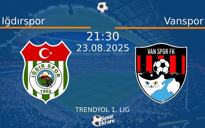 23 Ağustos 2025 Iğdırspor vs Vanspor maçı Hangi Kanalda Saat Kaçta Yayınlanacak? 23 Ağustos 2025 Iğdırspor vs Vanspor maçı Hangi Kanalda Saat Kaçta Yayınlanacak?