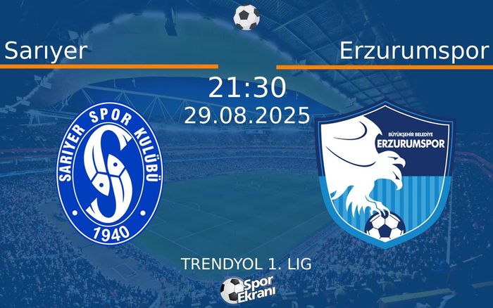 29 Ağustos 2025 Sarıyer vs Erzurumspor maçı Hangi Kanalda Saat Kaçta Yayınlanacak? 29 Ağustos 2025 Sarıyer vs Erzurumspor maçı Hangi Kanalda Saat Kaçta Yayınlanacak?
