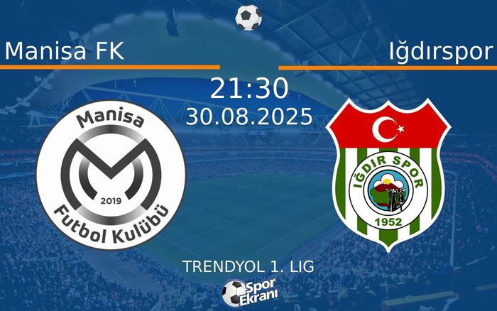 30 Ağustos 2025 Manisa FK vs Iğdırspor maçı Hangi Kanalda Saat Kaçta Yayınlanacak?