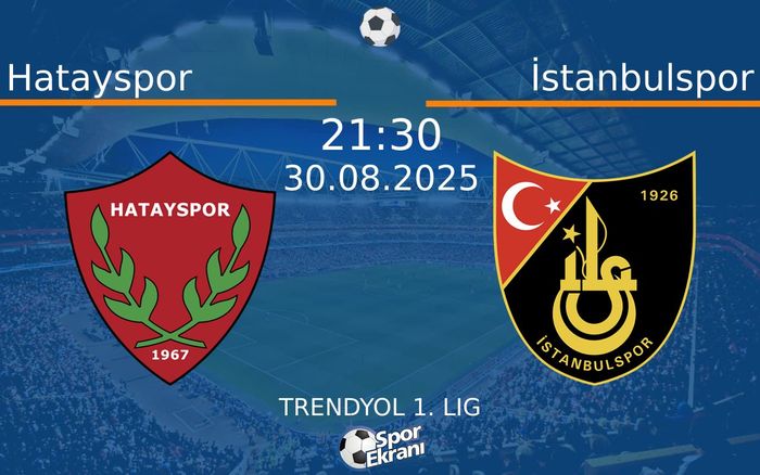 30 Ağustos 2025 Hatayspor vs İstanbulspor maçı Hangi Kanalda Saat Kaçta Yayınlanacak?