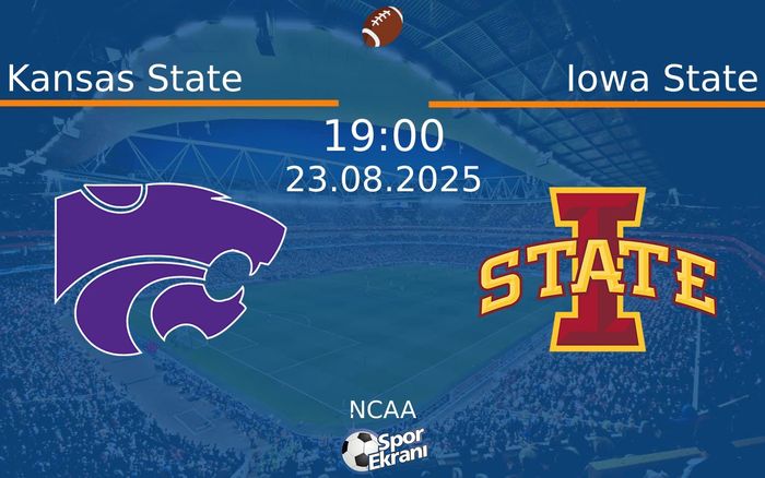 23 Ağustos 2025 Kansas State vs Iowa State maçı Hangi Kanalda Saat Kaçta Yayınlanacak? 23 Ağustos 2025 Kansas State vs Iowa State maçı Hangi Kanalda Saat Kaçta Yayınlanacak?