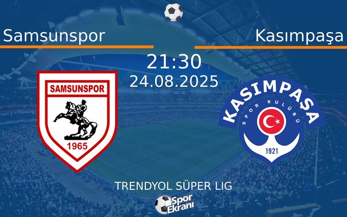 24 Ağustos 2025 Samsunspor vs Kasımpaşa maçı Hangi Kanalda Saat Kaçta Yayınlanacak? 24 Ağustos 2025 Samsunspor vs Kasımpaşa maçı Hangi Kanalda Saat Kaçta Yayınlanacak?