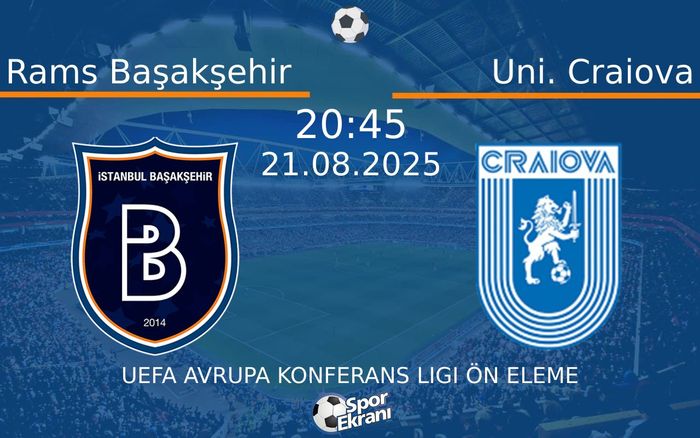 21 Ağustos 2025 Rams Başakşehir vs Uni. Craiova maçı Hangi Kanalda Saat Kaçta Yayınlanacak? 21 Ağustos 2025 Rams Başakşehir vs Uni. Craiova maçı Hangi Kanalda Saat Kaçta Yayınlanacak?