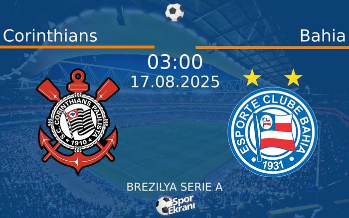 17 Ağustos 2025 Corinthians vs Bahia maçı Hangi Kanalda Saat Kaçta Yayınlanacak? 17 Ağustos 2025 Corinthians vs Bahia maçı Hangi Kanalda Saat Kaçta Yayınlanacak?