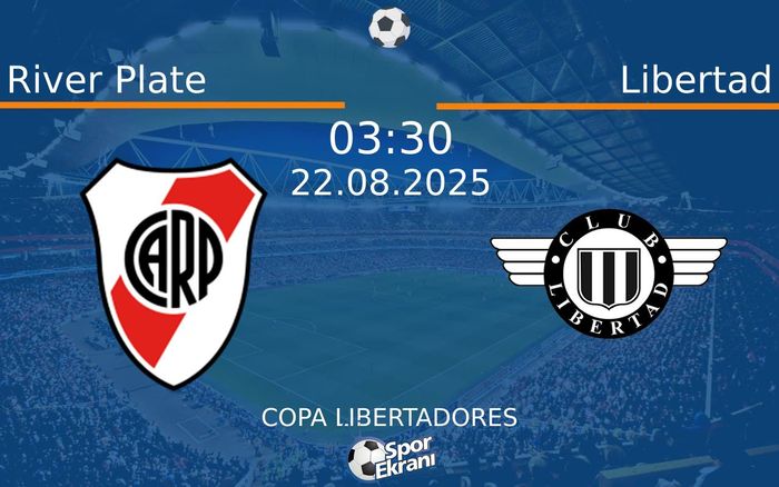 22 Ağustos 2025 River Plate vs Libertad maçı Hangi Kanalda Saat Kaçta Yayınlanacak?