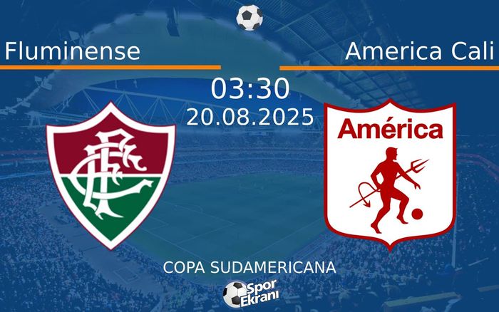 20 Ağustos 2025 Fluminense vs America Cali maçı Hangi Kanalda Saat Kaçta Yayınlanacak?