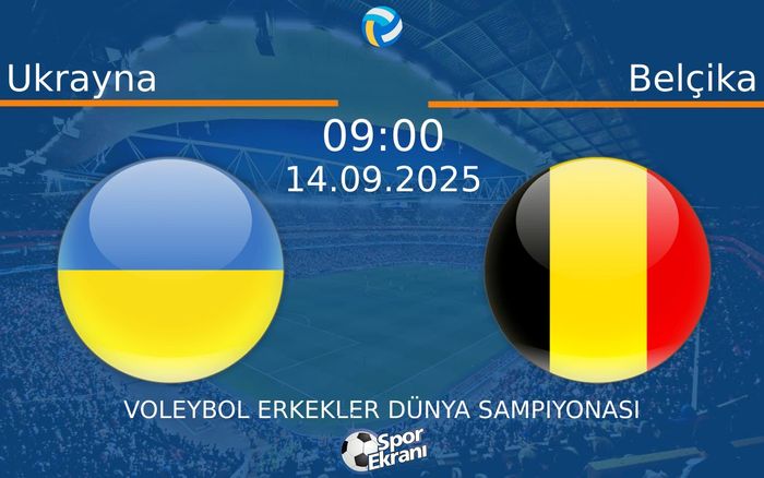 14 Eylül 2025 Ukrayna vs Belçika maçı Hangi Kanalda Saat Kaçta Yayınlanacak?