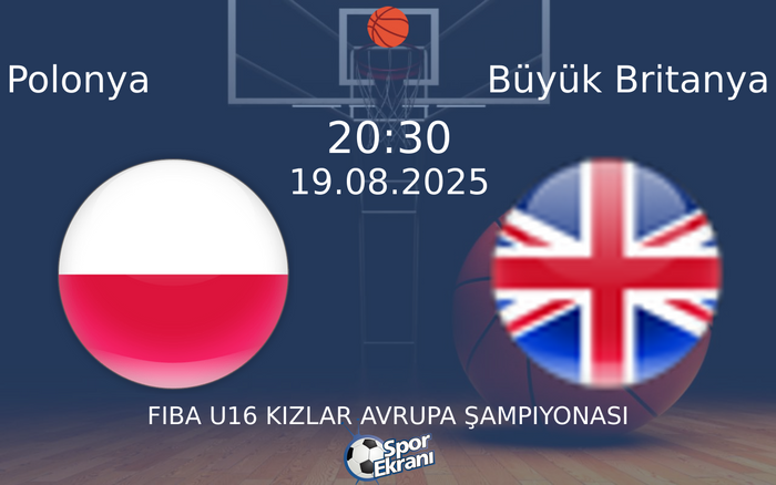 19 Ağustos 2025 Polonya vs Büyük Britanya maçı Hangi Kanalda Saat Kaçta Yayınlanacak? 19 Ağustos 2025 Polonya vs Büyük Britanya maçı Hangi Kanalda Saat Kaçta Yayınlanacak?