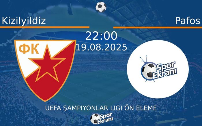 19 Ağustos 2025 Kizilyildiz vs Pafos maçı Hangi Kanalda Saat Kaçta Yayınlanacak?