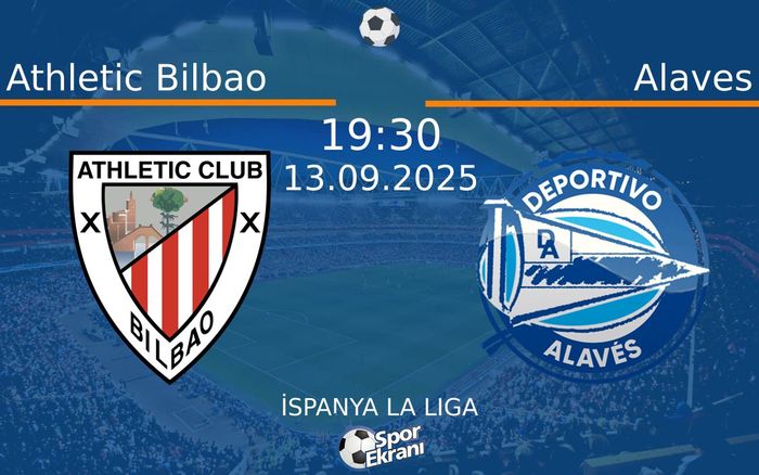 13 Eylül 2025 Athletic Bilbao vs Alaves maçı Hangi Kanalda Saat Kaçta Yayınlanacak? 13 Eylül 2025 Athletic Bilbao vs Alaves maçı Hangi Kanalda Saat Kaçta Yayınlanacak?