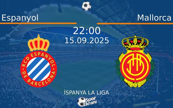 15 Eylül 2025 Espanyol vs Mallorca maçı Hangi Kanalda Saat Kaçta Yayınlanacak?