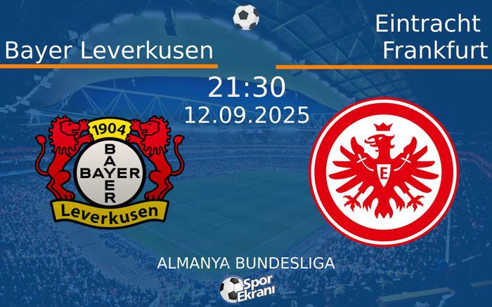 12 Eylül 2025 Bayer Leverkusen vs Eintracht Frankfurt maçı Hangi Kanalda Saat Kaçta Yayınlanacak?