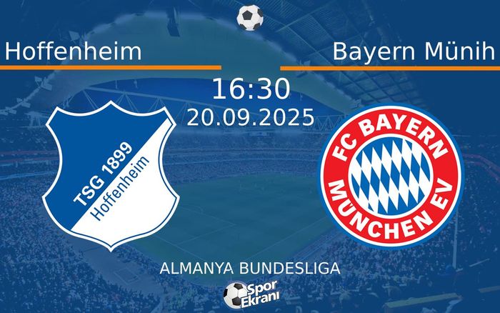 20 Eylül 2025 Hoffenheim vs Bayern Münih maçı Hangi Kanalda Saat Kaçta Yayınlanacak?