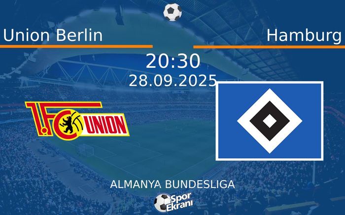 28 Eylül 2025 Union Berlin vs Hamburg maçı Hangi Kanalda Saat Kaçta Yayınlanacak?