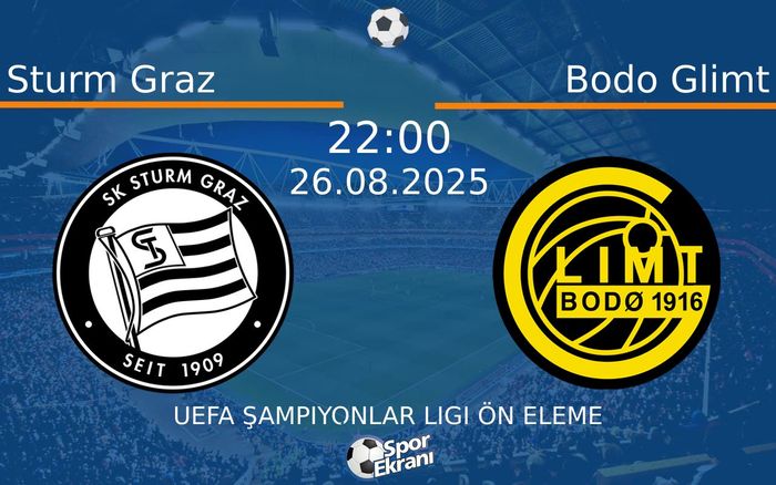26 Ağustos 2025 Sturm Graz vs Bodo Glimt maçı Hangi Kanalda Saat Kaçta Yayınlanacak?