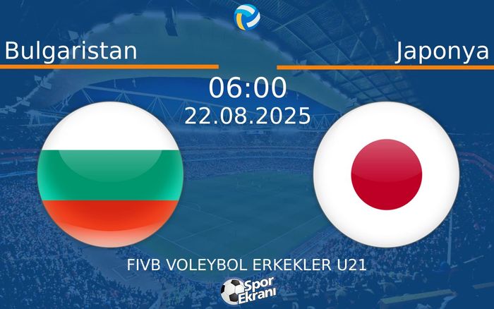 22 Ağustos 2025 Bulgaristan vs Japonya maçı Hangi Kanalda Saat Kaçta Yayınlanacak? 22 Ağustos 2025 Bulgaristan vs Japonya maçı Hangi Kanalda Saat Kaçta Yayınlanacak?