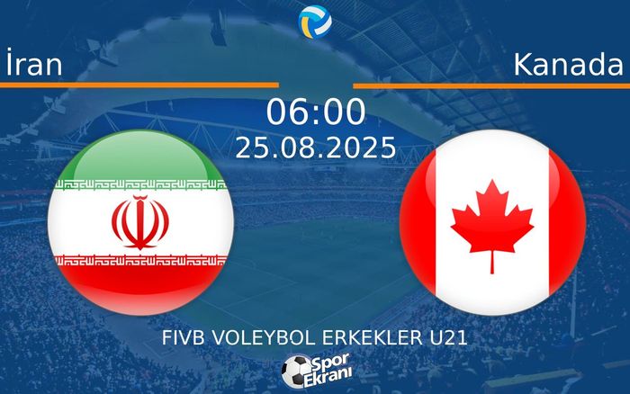 25 Ağustos 2025 İran vs Kanada maçı Hangi Kanalda Saat Kaçta Yayınlanacak?