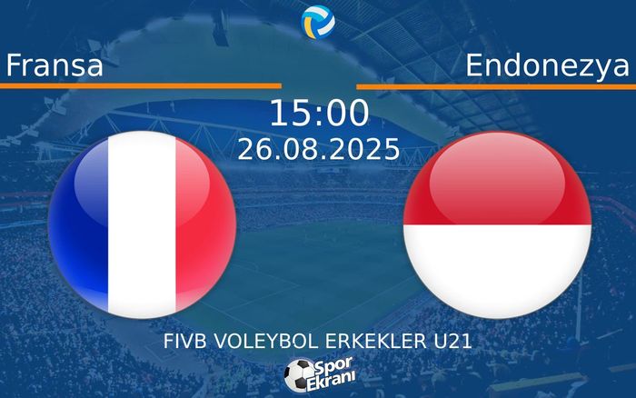 26 Ağustos 2025 Fransa vs Endonezya maçı Hangi Kanalda Saat Kaçta Yayınlanacak?