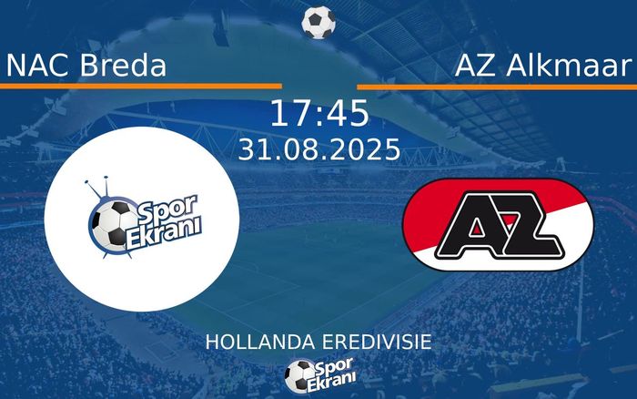 31 Ağustos 2025 NAC Breda vs AZ Alkmaar maçı Hangi Kanalda Saat Kaçta Yayınlanacak? 31 Ağustos 2025 NAC Breda vs AZ Alkmaar maçı Hangi Kanalda Saat Kaçta Yayınlanacak?