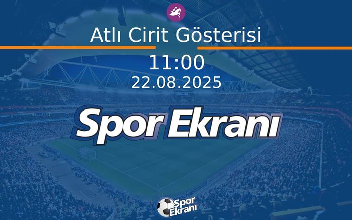 22 Ağustos 2025 1071 Malazgirt Anma Törenleri - Atlı Cirit Gösterisi Hangi Kanalda Saat Kaçta Yayınlanacak? 22 Ağustos 2025 1071 Malazgirt Anma Törenleri - Atlı Cirit Gösterisi Hangi Kanalda Saat Kaçta Yayınlanacak?