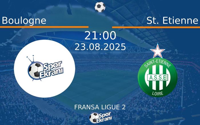 23 Ağustos 2025 Boulogne vs St. Etienne maçı Hangi Kanalda Saat Kaçta Yayınlanacak? 23 Ağustos 2025 Boulogne vs St. Etienne maçı Hangi Kanalda Saat Kaçta Yayınlanacak?