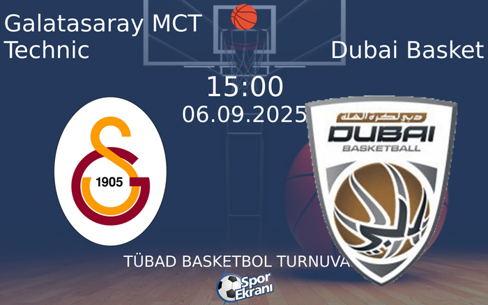 06 Eylül 2025 Galatasaray MCT Technic vs Dubai Basket maçı Hangi Kanalda Saat Kaçta Yayınlanacak? 06 Eylül 2025 Galatasaray MCT Technic vs Dubai Basket maçı Hangi Kanalda Saat Kaçta Yayınlanacak?