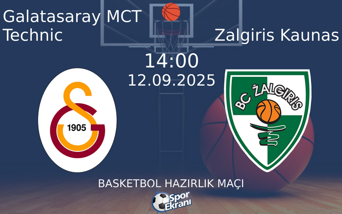 12 Eylül 2025 Galatasaray MCT Technic vs Zalgiris Kaunas maçı Hangi Kanalda Saat Kaçta Yayınlanacak? 12 Eylül 2025 Galatasaray MCT Technic vs Zalgiris Kaunas maçı Hangi Kanalda Saat Kaçta Yayınlanacak?