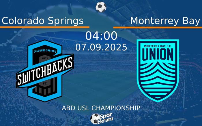 07 Eylül 2025 Colorado Springs vs Monterrey Bay maçı Hangi Kanalda Saat Kaçta Yayınlanacak? 07 Eylül 2025 Colorado Springs vs Monterrey Bay maçı Hangi Kanalda Saat Kaçta Yayınlanacak?