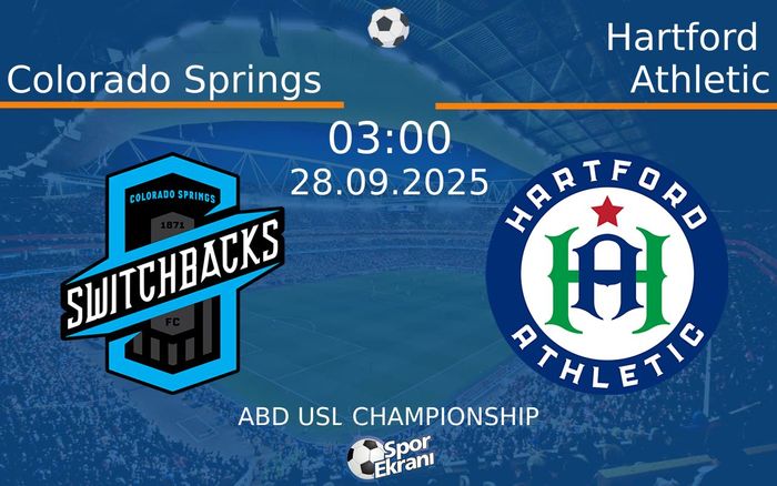 28 Eylül 2025 Colorado Springs vs Hartford Athletic maçı Hangi Kanalda Saat Kaçta Yayınlanacak? 28 Eylül 2025 Colorado Springs vs Hartford Athletic maçı Hangi Kanalda Saat Kaçta Yayınlanacak?